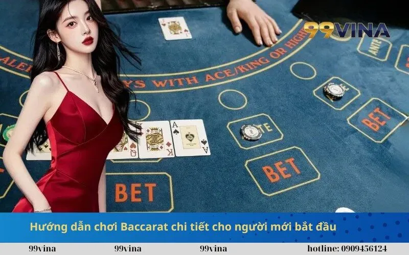 Hướng dẫn chơi Baccarat chi tiết cho người mới bắt đầu