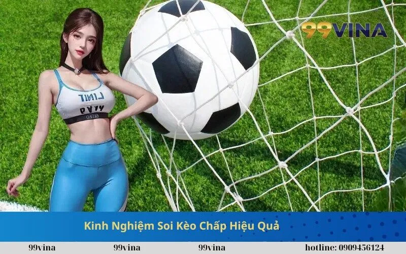 Kinh Nghiệm Soi Kèo Chấp Hiệu Quả