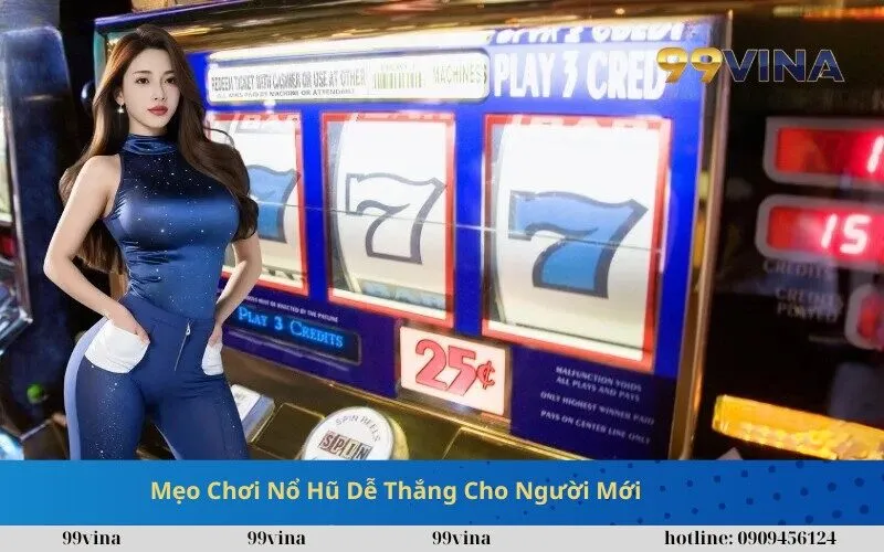 Mẹo Chơi Nổ Hũ Dễ Thắng Cho Người Mới