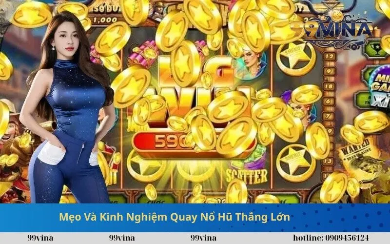 Mẹo Và Kinh Nghiệm Quay Nổ Hũ Thắng Lớn