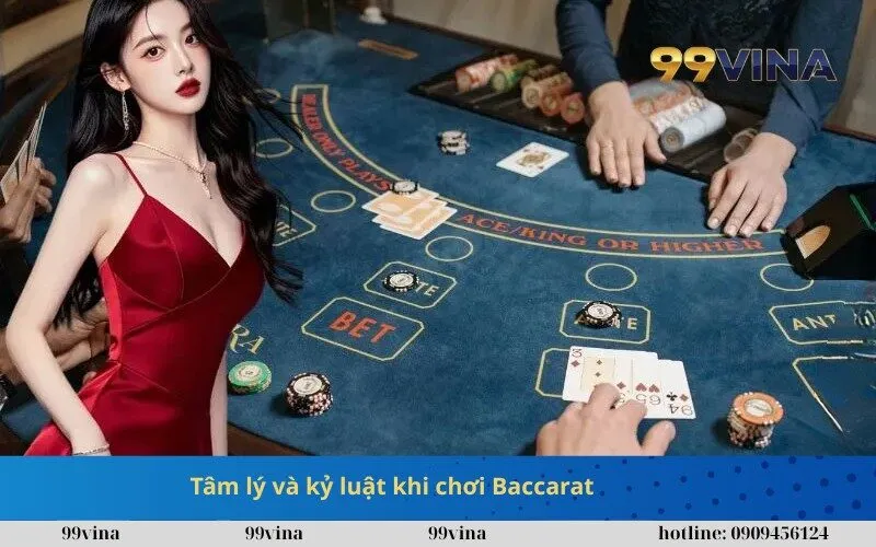 Tâm lý và kỷ luật khi chơi Baccarat