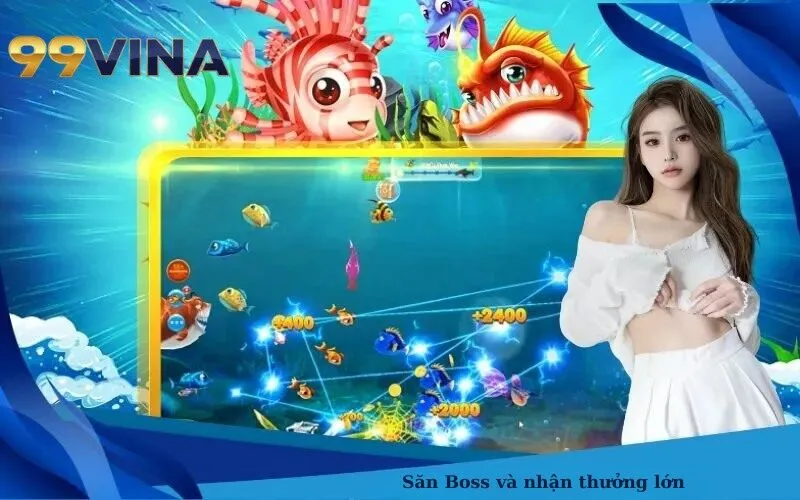 Săn Boss và nhận thưởng lớn