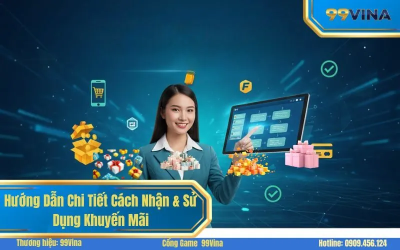 Hướng Dẫn Chi Tiết Cách Nhận & Sử Dụng Khuyến Mãi 